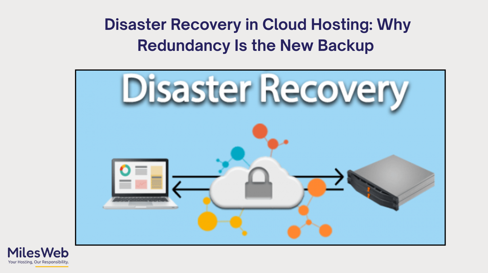 Disaster Recovery in Cloud Hosting: Why Redundancy Is the New Backup