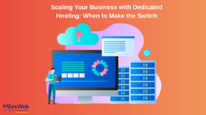 Scaling Your Business with Dedicated Hosting: When to Make the Switch